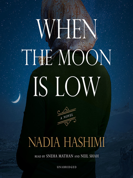 Title details for When the Moon Is Low by Nadia Hashimi - Wait list